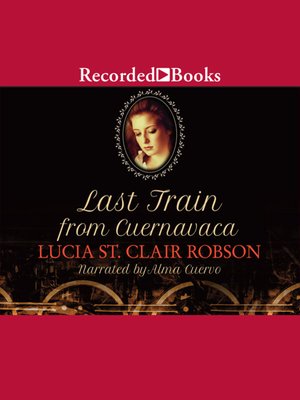 cover image of Last Train From Cuernavaca